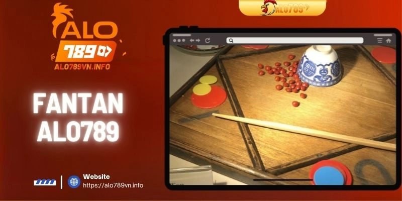 Fantan Alo789 | Game May Rủi Đình Đám Khắp Châu Á