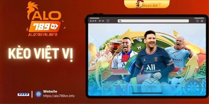 Kèo Việt Vị Tại ALO789 – Cơ Hội Cá Cược Hấp Dẫn Dành Cho Bạn